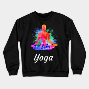 All I Need Is Love And Yoga And A Dog Crewneck Sweatshirt